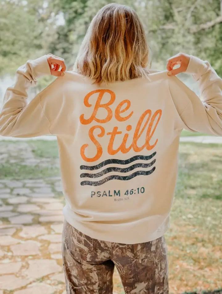Be Still Sweatshirt